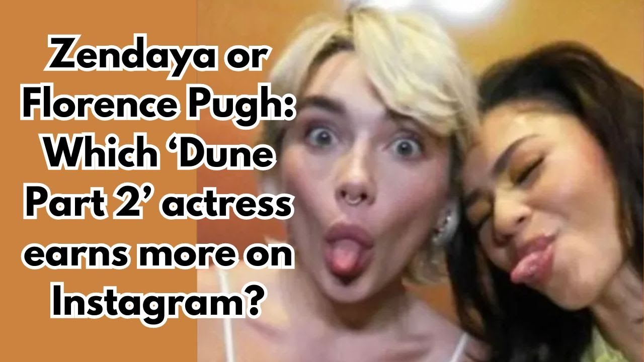 VIDEO: Zendaya or Florence Pugh: Which ‘Dune Part 2’ actress earns more on Instagram?