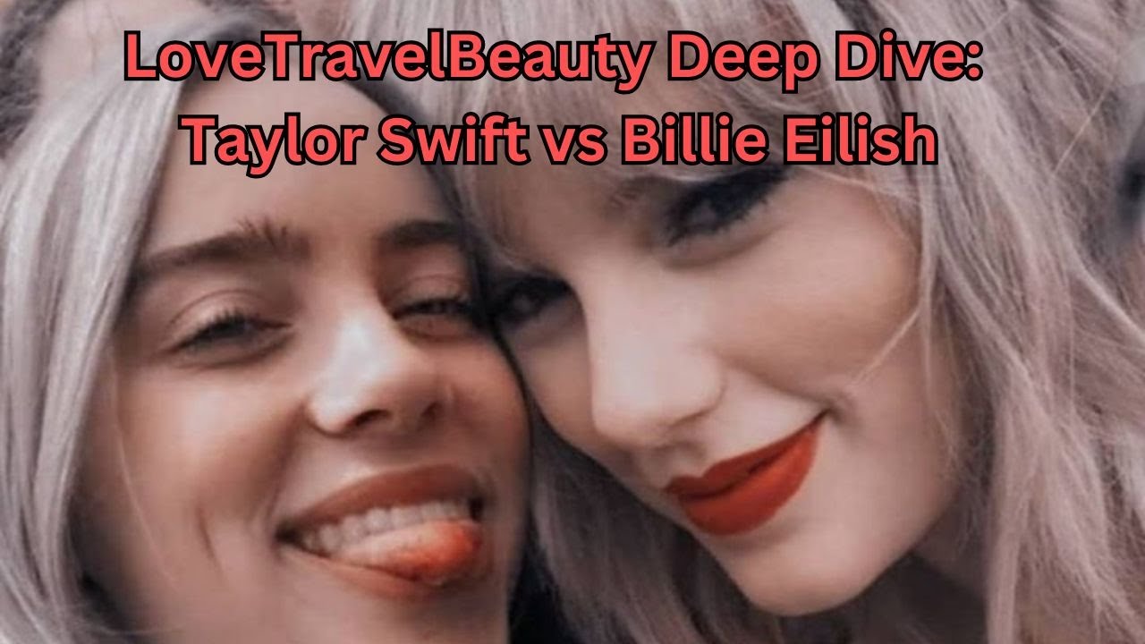 VIDEO:Taylor Swift and Billie Eilish’s feud