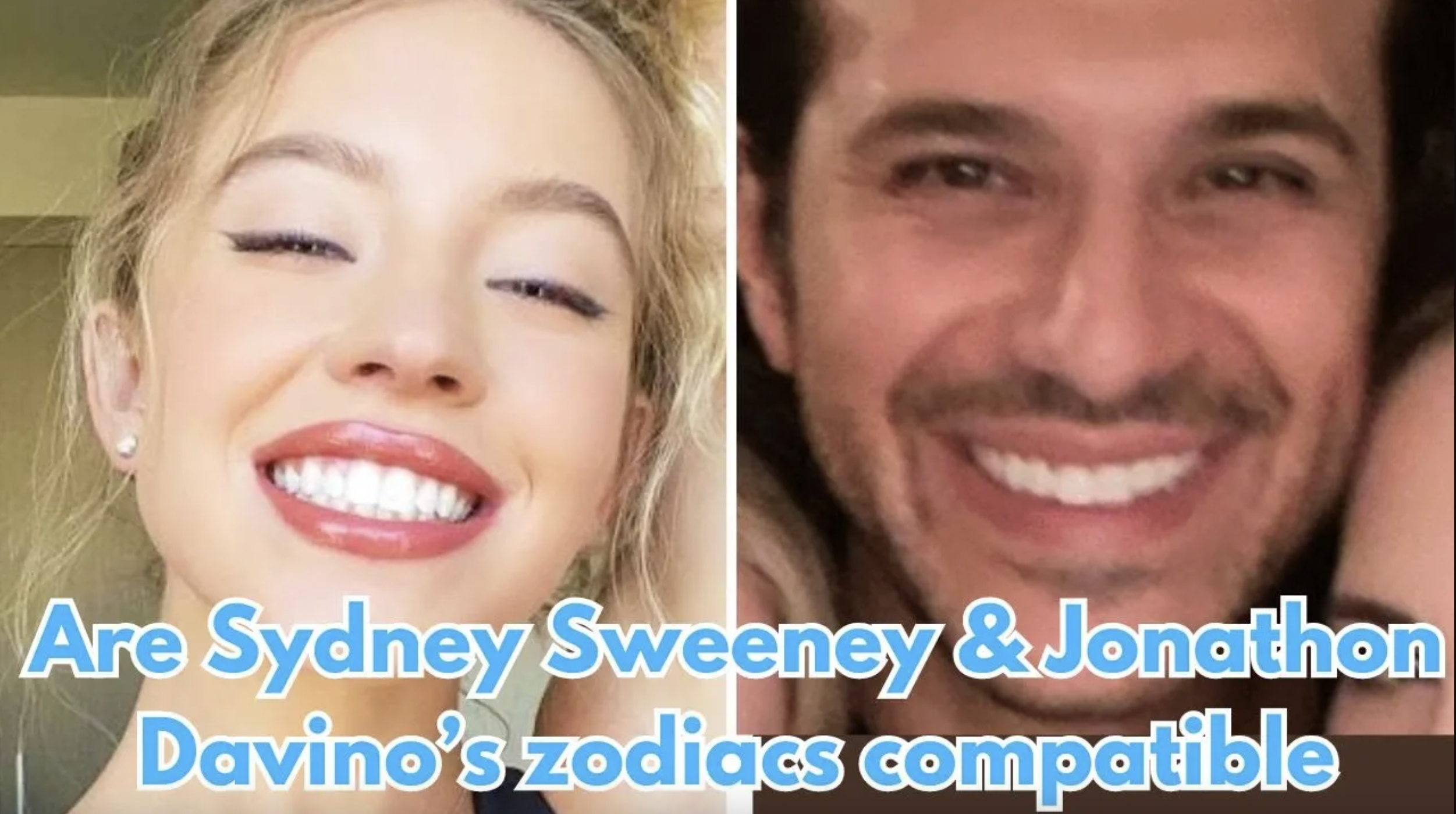 VIDEO: Are Sydney Sweeney & her fiance Jonathon Davino zodiac compatible?