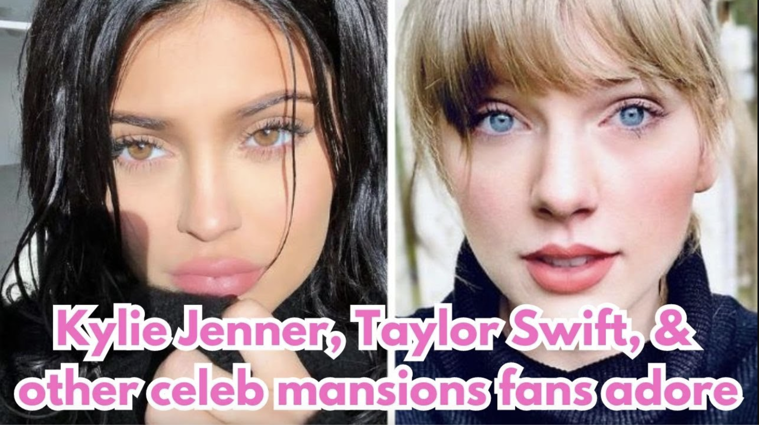 VIDEO: Kylie Jenner, Taylor Swift, & other celeb mansions fans are obsessing over