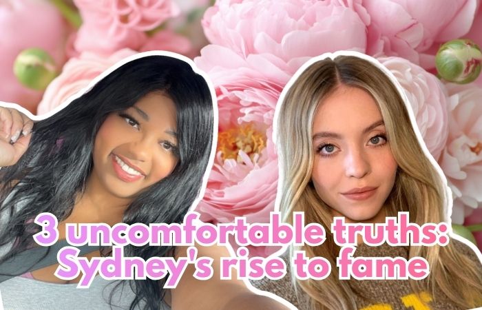 3 uncomfortable truths about Sydney Sweeney’s rise to fame