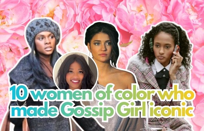 10 women of color who made Gossip Girl iconic